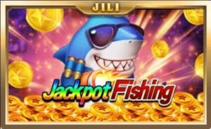 Jackpot Fishing JILI UFABET