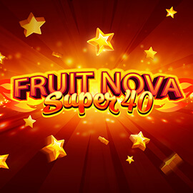 Fruit Super Nova 40 EVOPLAY UFABET